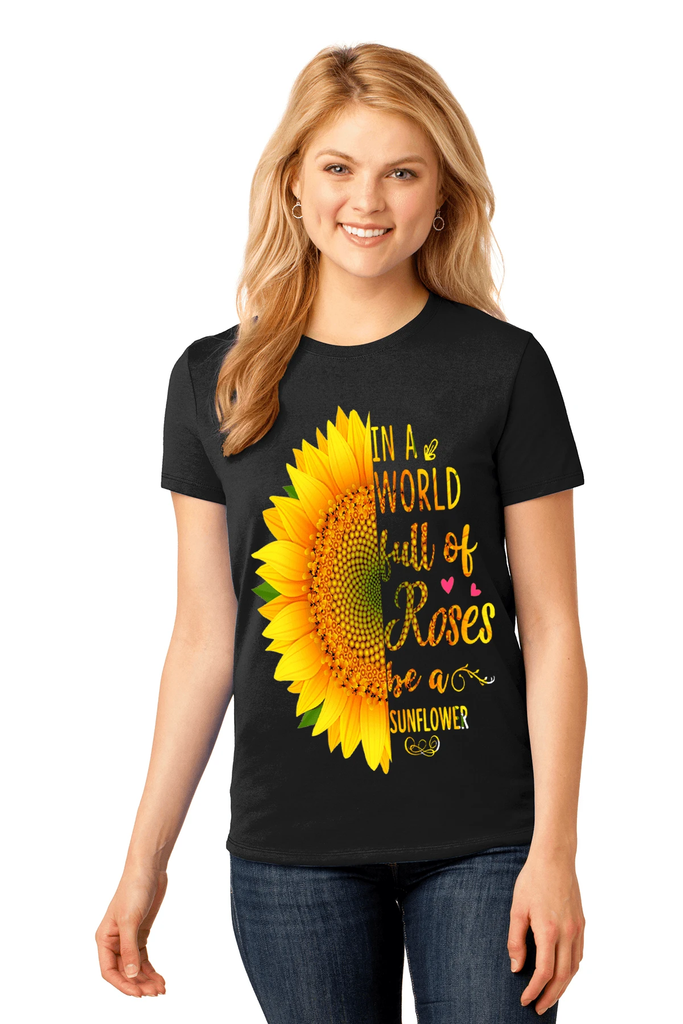 In A World Full Of Roses Be A Sunflower