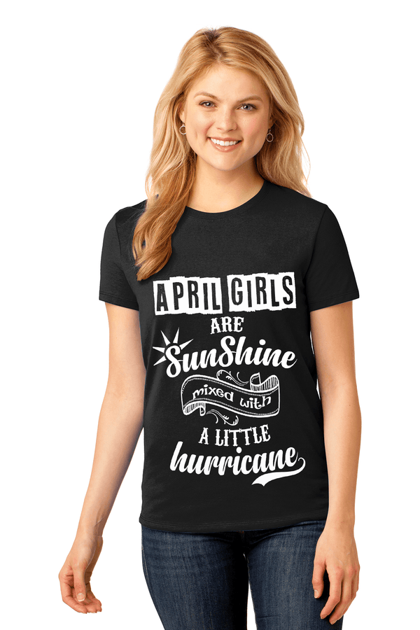 April Girls Are Sunshine Mixed With Hurricane