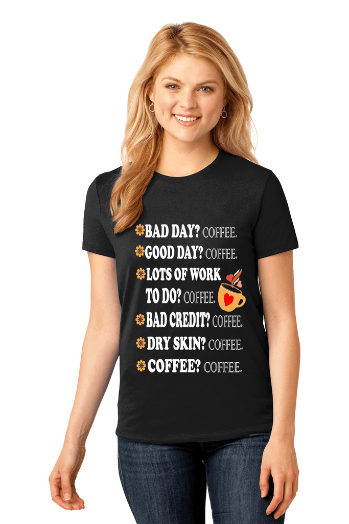 BAD DAY? COFFEE GOOD DAY....